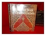 The Great Book of Oriental Carpets by 