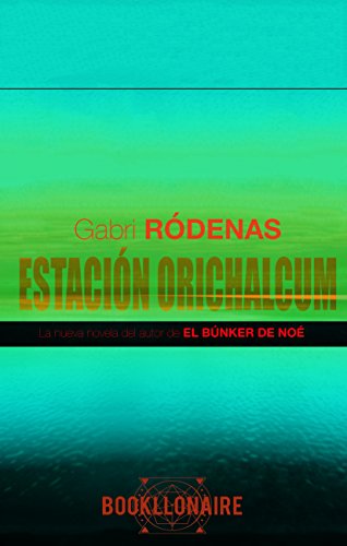 EstaciÃ³n Orichalcum (Orichalcum Station) (Spanish Edition)