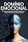 Livro Domínio Emocional: Controle Suas Reações, Interprete Pessoas com Clareza e Mantenha Sua Paz Emocional