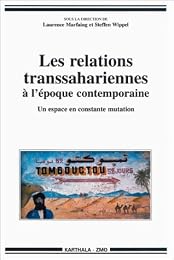 Les  relations transsahariennes à l'époque contemporaine