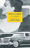 Morte D'Urban (New York Review Books Classics) by J.F. Powers, Elizabeth Hardwick