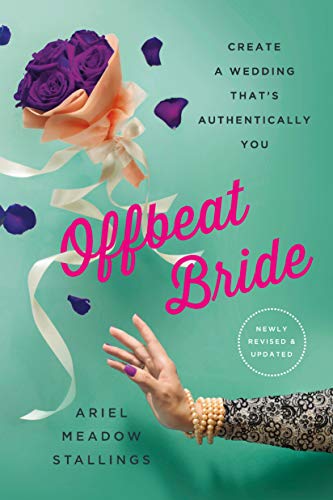 [E.b.o.o.k] Offbeat Bride: Create a Wedding That's Authentically YOU EPUB