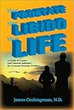 Your Prostate, Your Libido, Your Life by James Occhiogrosso