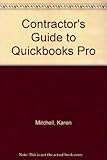 Contractor's Guide to Quickbooks Pro by Karen Mitchell, Craig Savage