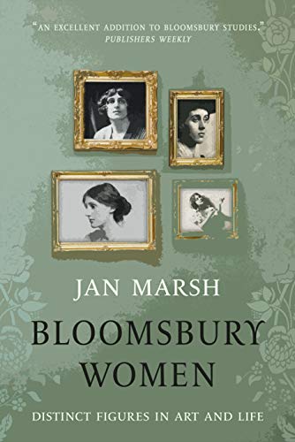 Bloomsbury Women: Distinct Figures in Art and Life by Jan Marsh
