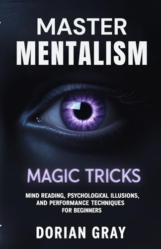 Mind Magic: Extraordinary Tricks to Mystify, Baffle and Entertain