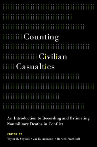Counting Civilian Casualties: An Introduction to Recording and Estimating Nonmi…