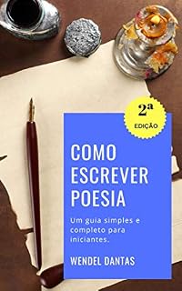 Livro Como Escrever Poesia: Um guia simples e completo para iniciantes