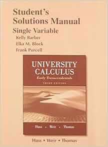Student Solutions Manual for University Calculus: Early Transcendentals