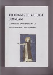 Aux origines de la liturgie dominicaine