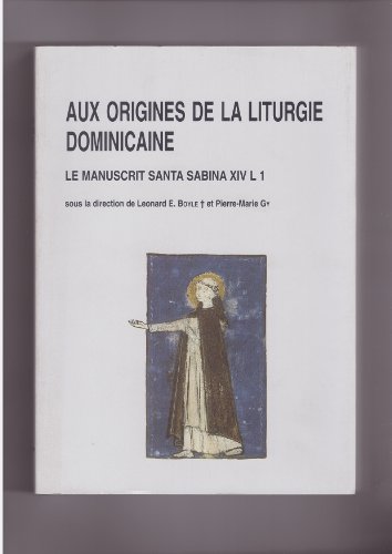 Aux origines de la liturgie dominicaine