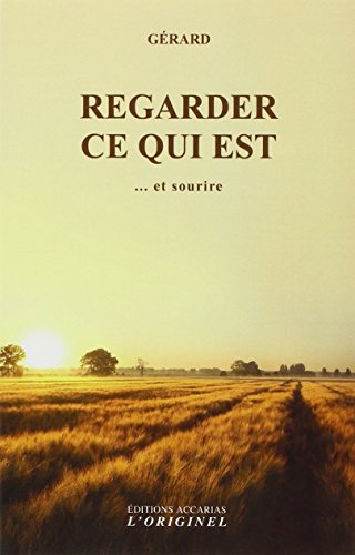 Regarder ce qui est... et sourire by Gérard