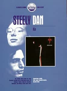 Classic Albums: Steely Dan - Aja