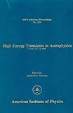High Energy Transients in Astrophysics, , 0883183145