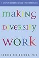Making Diversity Work: Seven Steps for Defeating Bias in the Workplace