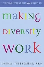 Making Diversity Work: Seven Steps for Defeating Bias in the Workplace