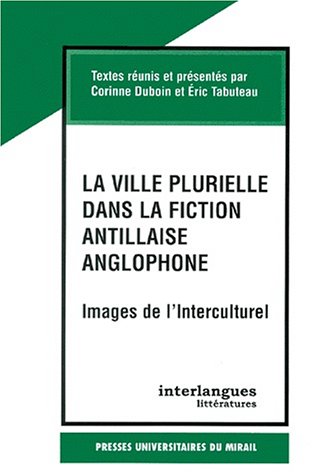 La  ville plurielle dans la fiction antillaise anglophone