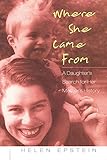 Where She Came From: A Daughter's Search for Her Mother's History by 