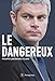 Le dangereux (DOCUMENT) (French Edition) by 