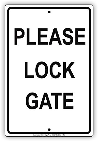 Please Lock Gate Courtesy Property Safety Alert Caution Warning Notice Aluminum Metal Tin Sign Plate