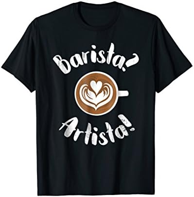 Barista Artista T-Shirts for Coffee Shop Employees