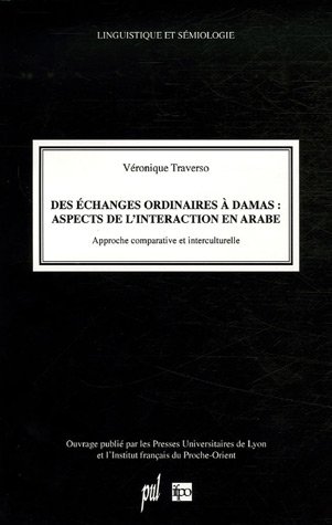 Des échanges ordinaires à Damas, aspects de l'interaction en arabe