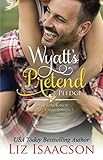 Wyatt's Pretend Pledge: Christmas Brides for Billionaire Brothers (Seven Sons Ranch in Three Rivers Romance)