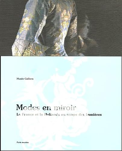 Download Modes en miroir : La France et la Hollande au temps des Lumières PDF