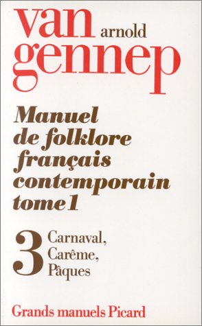 Manuel du folklore franÃ§ais contemporain. tome (1) I. volume 3 (French Edition) by (Paperback)