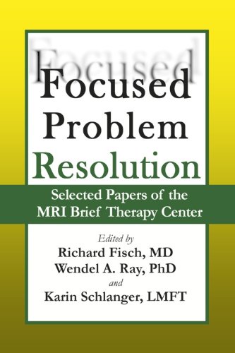 Focused Problem Resolution: Selected Papers of the MRI...