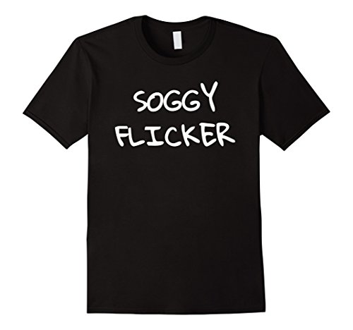 Crybaby Soggy Flicker Shirt for Cry Babies Gag Gift