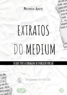 Livro Extratos do Medium: o que tive a coragem de publicar por lá