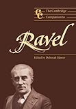 The Cambridge Companion to Ravel (Cambridge Companions to Music)