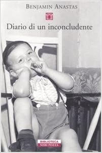 Benjamin Anastas - Diario di un inconcludente (2002)