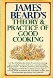 James Beard's Theory & Practice of Good Cooking