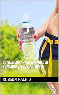Livro 27 Segredos para Emagrecer Comendo o que Você Gosta