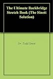 The Ultimate Backbridge Stretch Book (The Sinett Solution) by Dr. Todd  Sinett