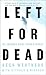 Left for Dead: My Journey Home from Everest - Book by Dr. Beck Weathers