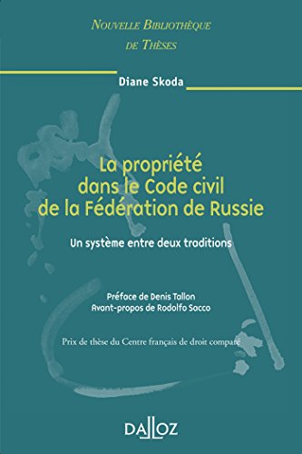 La  propriété dans le code civil de la Fédération de Russie, un système entre deux traditions