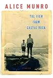 "The View from Castle Rock Stories" av Alice Munro