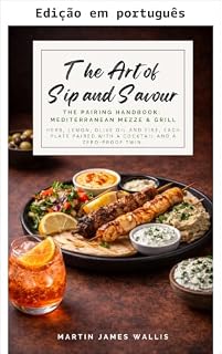 Livro A arte de sorver e saborear. O manual de harmonização: Mezze e grelhados mediterrâneos