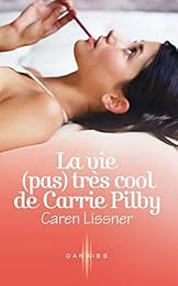 La  vie (pas) très cool de Carrie Pilby