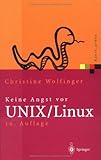Image de Keine Angst vor UNIX/Linux: Ein Lehrbuch für Ein- und Umsteiger in UNIX (Solaris, HP-UX, AIX, …) und Linux (Xpert.press) (German Edition)