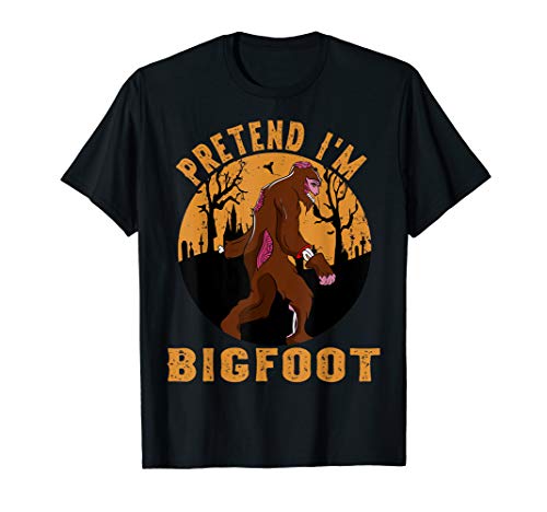 Funny Pretend I'm Bigfoot, Halloween Bigfoot Costume Gift T-Shirt
