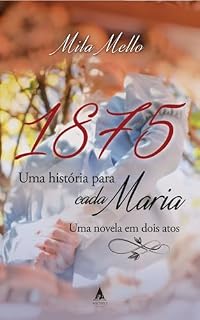 Livro 1875 - Uma história para cada Maria: Uma novela em dois atos