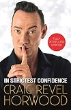 In Strictest Confidence by Craig Revel Horwood