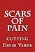 Cutting: Scars of Pain - Book by David Verdu