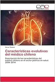 Características evolutivas del médico chileno: Descripción de las características del médico chileno en el sector público de salud 2004- 2014