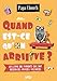 Quand est-ce qu'on arrive ? by