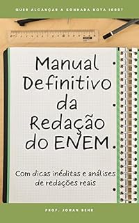 Manual Definitivo da Redação do ENEM: Com dicas inéditas e análises de redações reais